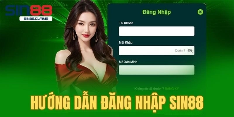 Cách thức đăng nhập Sin88 cụ thể cho tân binh