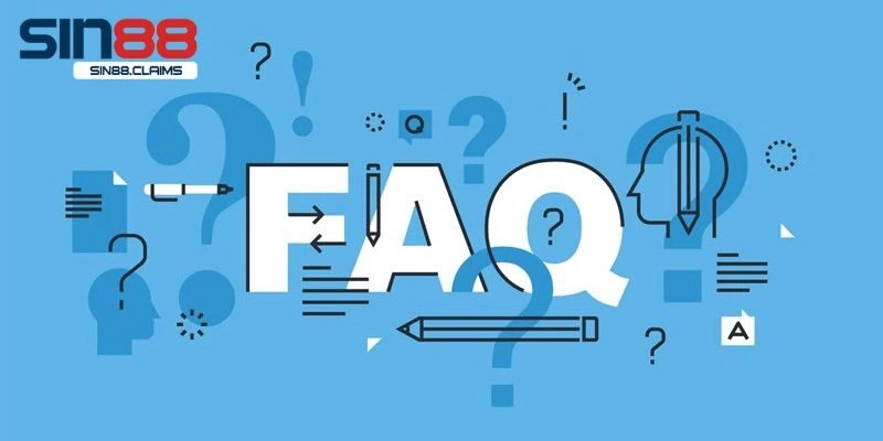 FAQs - Câu hỏi thường gặp về thương hiệu Sin88