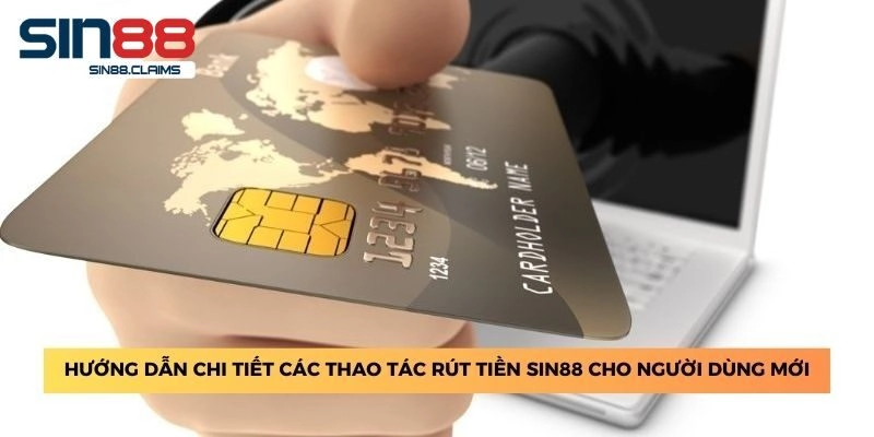 Điều kiện cần đáp ứng khi rút tiền Sin88